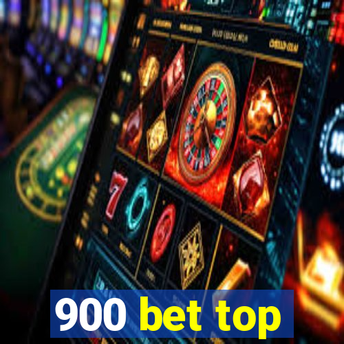 900 bet top